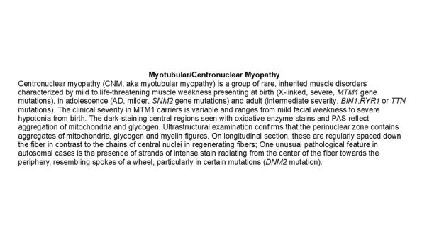 0A Centronuclear Myopathy - Text
